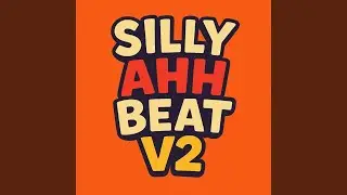 Silly Ahh Beat V2