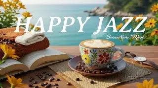 Happy January Jazz ☕ Feeling Relaxing Jazz Cafe Music & Bossa Nova Piano For Work, Study, Relax🎶