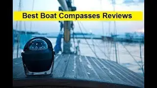 Top 3  Best Boat Compasses Reviews in 2019