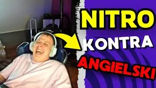 NITRO KONTRA ANGIELSKI
