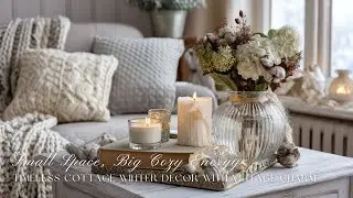 Small Space, Big Cozy Energy 🤍 | Timeless Cottage Winter Decor with Vintage Charm