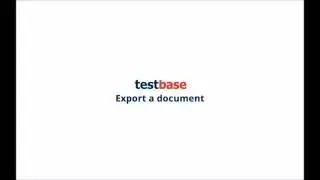 Testbase - Export a document