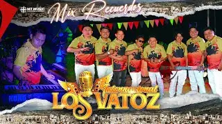 Los Vatoz / Sesión en vivo / Mix Recuerdos