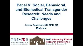 AER17 Panel: Social, Behavioral, and Biomedical Transgender Research&mdash;Needs and Challenges