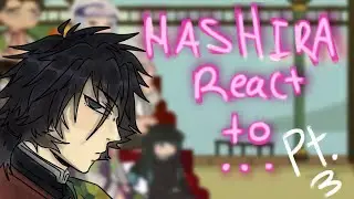 HASHIRA REACT TO&hellip; || pt. 3 || X2 speed || GL2RV || hashira, demon slayer