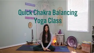 Quick Chakra Balancing Yoga Class