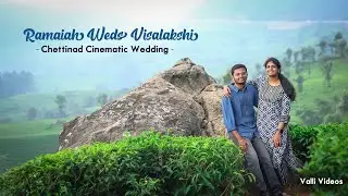Ramaiah weds Visalatchi Chettinad | Cinematic Wedding | VALLI VIDEOS | KARAIKUDI