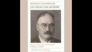 On Collective Memory - Maurice Halbwachs