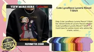 Cute LycoReco Lycoris Recoil T-Shirt