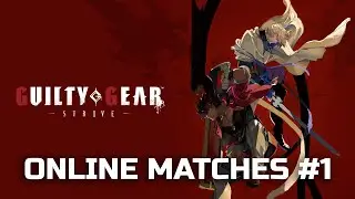 Guilty Gear Strive (Online Matches #1)
