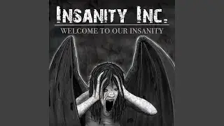 Welcome to My Insanity