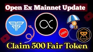 Open Ex Mainnet Big Update||Claim Fair Token Open Ex||OEX New Update