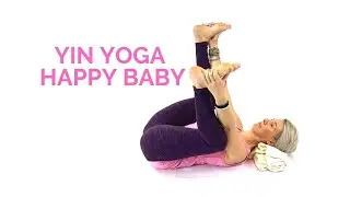 Best Yin Yoga Teacher Training  | HAPPY BABY