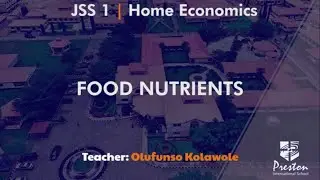 Food Nutrients - JSS1 Home Economics