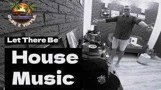 Let There Be House Music - 100% Vinyl Live Mix #46