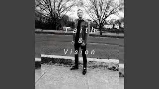 Faith and Vision (feat. Hollow Profit)
