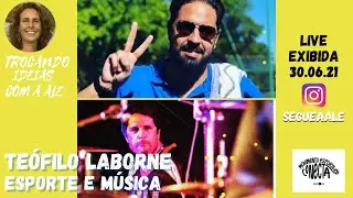 TE&Oacute;FILO LABORNE, Esportes e M&uacute;sica, criando oportunidades, #MOVIMENTOESPORTECONECTA