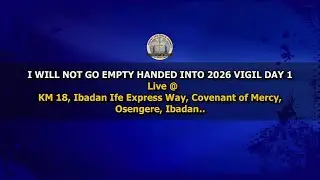 I WILL NOT GO EMPTY HANDED INTO 2026 - DAY 1 VIGIL // 30/12/2025