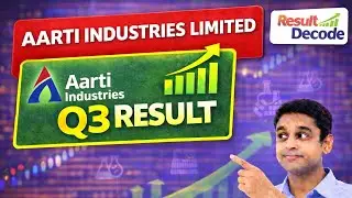 Aarti Industries Ltd Q3 Results Out | Quarterly Earnings Explained