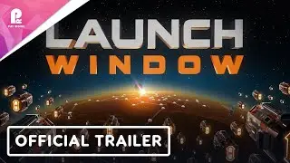 Launch Window | Official Announcement Trailer | FHD 60fps