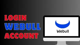 How To Login To Webull Account