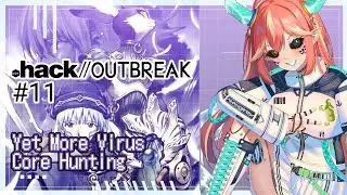 #11【.hack//OUTBREAK】Cutting Down This Virus Core Hunting  #JustAMI【AMI B&aacute;irseach】