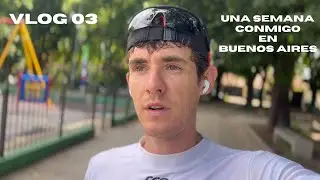 VLOG 03 - UNA SEMANA CONMIGO EN BUENOS AIRES