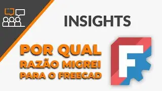 Por Qual Razão Migrei para o FreeCAD