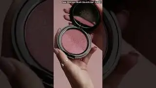 New Shimmer Blush Sounds ✨ ASMR