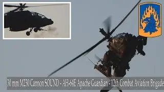 30 mm M230 Cannon SOUND - AH-64E Apache Guardian - 12th Combat Aviation Brigade #helicopter #apache