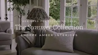 The Summer Collection 2025 | Shoppe Amber Interiors