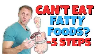 5 Steps if You Can't Tolerate Fatty Foods