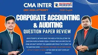 CMA Inter | Corporate Accounting  & Auditing | Dec 24 | Question Paper Review | P1884