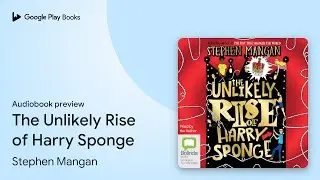 The Unlikely Rise of Harry Sponge by Stephen Mangan &middot; Audiobook preview