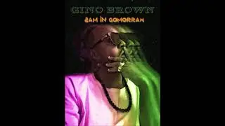 Gino Brown-2am In Gomorrah