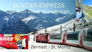 Glacier Express Queen of all Panoramic train _ 4K Journey through Luxurious & Scenic Swiss Train🇨🇭