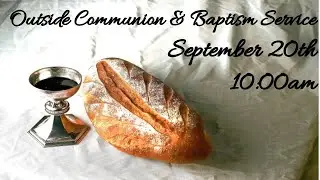 10:00am - LIVE STREAM @ CCFluvanna  - OUTSIDE COMMUNION & BAPTISM - Pastor Steve Feden - Sept. 20th
