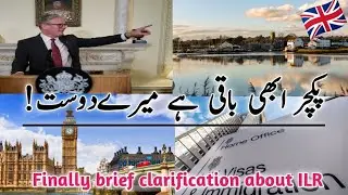 Uk latest update| UK government give New clarification about ILR| UK vlogs with M.Raffay