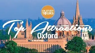Oxford Top Attractions - UK Study Tours