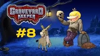 Graveyard Keeper прохождение #8
