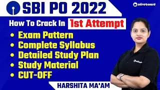 SBI PO 2022 | How To Crack in First Attempt | Exam Pattern, Syllabus, Study Plan, CUT OFF