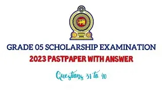 SCHOLARSHIP EXAM 2023 PAST PAPER ANSWER IN TAMIL | QUESTIONS 31 TO 40