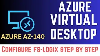 Azure Virtual Desktop Configure FS-Logix to save users profile ! What is FSLogix.