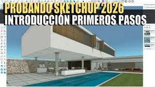 PROBEMOS SKETCHUP 2026 🔴 PRIMEROS PASOS
