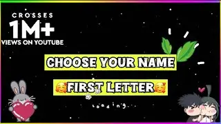 Choose Your Name First Letter🥰ChooseYour Name First Letter Status🐣🐣@Apedits44 #trending #name