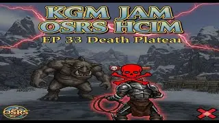 KGMJAM Old School Runescape HCIM EP 33 Making Bread For The Death Plateau Quest 10-13-25 #osrs