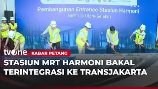 Ground Breaking Pintu Stasiun MRT Harmoni | Kabar Petang