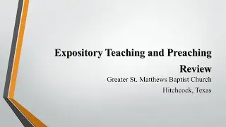 Expository Teaching/Preaching Review ~ Rev. Kenneth Peters, Jr.