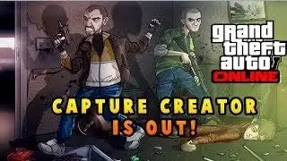 GTA 5 Online - Capture Creator Gameplay - Released NOW - GTA V Online Gameplay