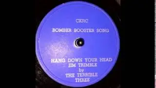 Hang Down Your Head Jim Trimble (CKRC Bombers Booster Song - 1958) - The Terrible Three